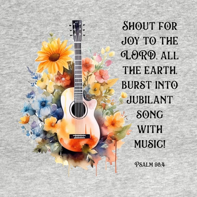 Worship Floral Guitar, Psalm 98:4 Bible Verse by DownThePath